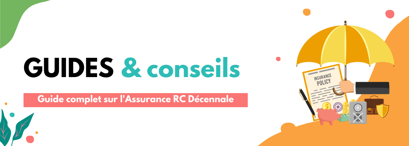 Guide complet sur l'Assurance Responsabilité Civile Décennale ce que les professionnels du bâtiment doivent savoir (1)